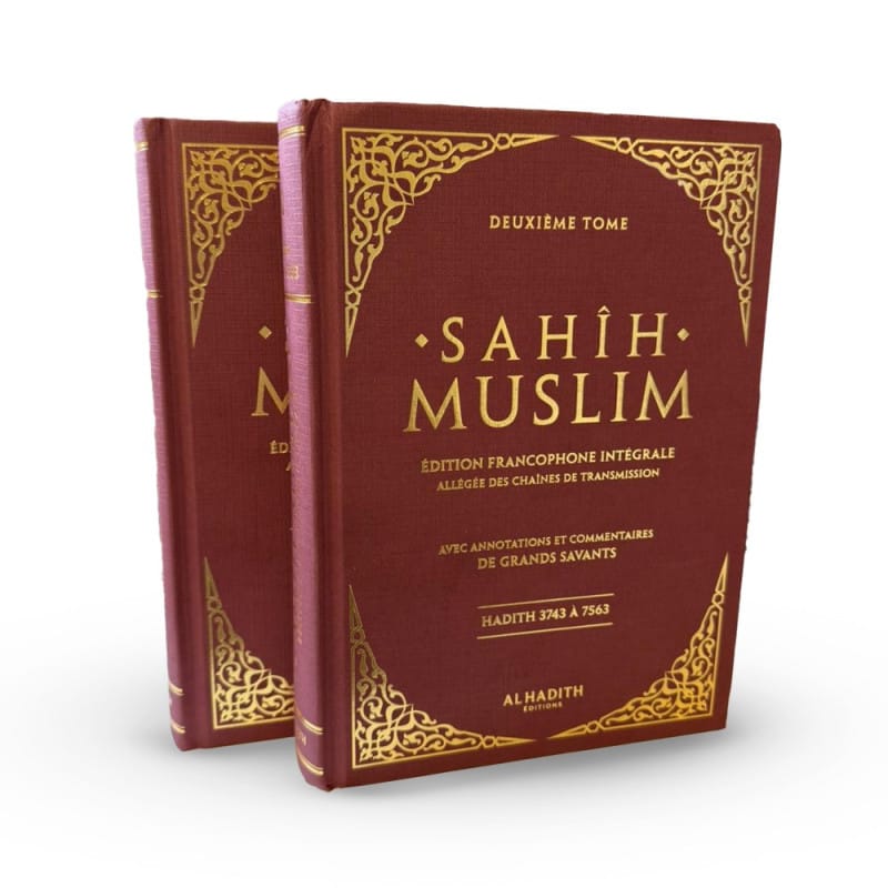 Sahîh Muslim - Édition Francophone Intégrale Allégée des Chaînes de Transmission avec Annotations et Commentaires de Grands Savants - Al-Hadîth Al-Hadîth Livres > Islam > Hadith 9782875454003 Librairie Musulmane Al-imen