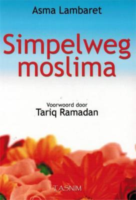 Simpelweg moslima Nederlands Boeken > Islam 9782874460838 Librairie Musulmane Al-imen