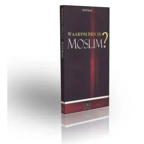 Waarom ben ik moslim? Nederlands Boeken > Islam 785687687689689 Librairie Musulmane Al-imen