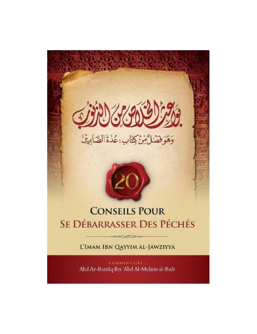 20 conseils pour se débarrasser des péchés - ibn Qayyim al Jawziyya - ibn Badis - Ibn Badis Éditions Ibn Badis Livre > Islam > Foi et Spiritualité 9791091925716 Librairie Musulmane Al-imen