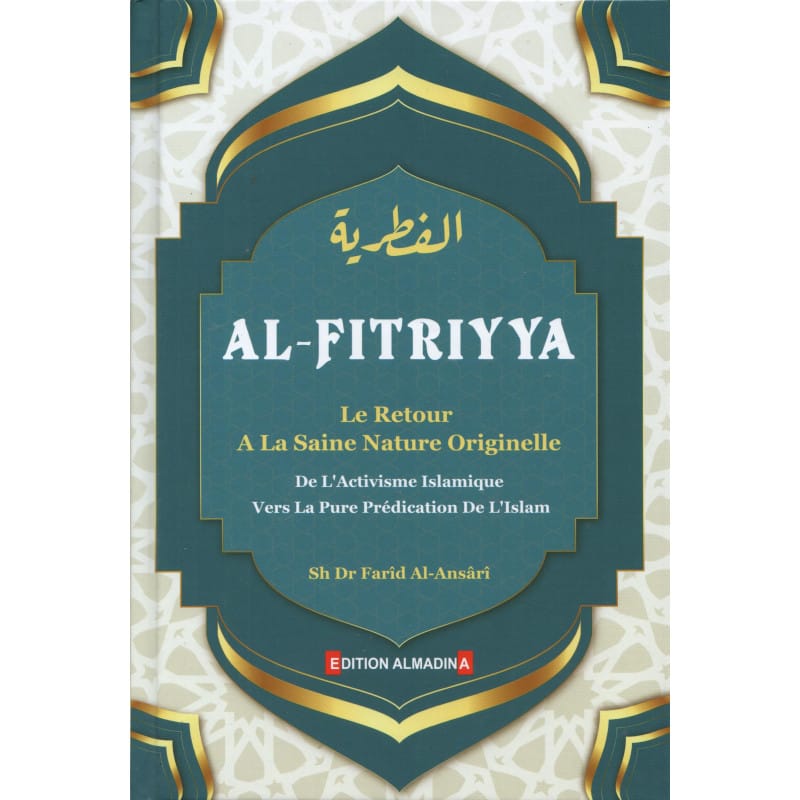 AL-FITRIYYA - Le Retour A La Saine Nature Originelle De L'Activisme Islamique Vers La Pure Prédication De L'Islam - Sana - Librairie Musulmane Al-imen