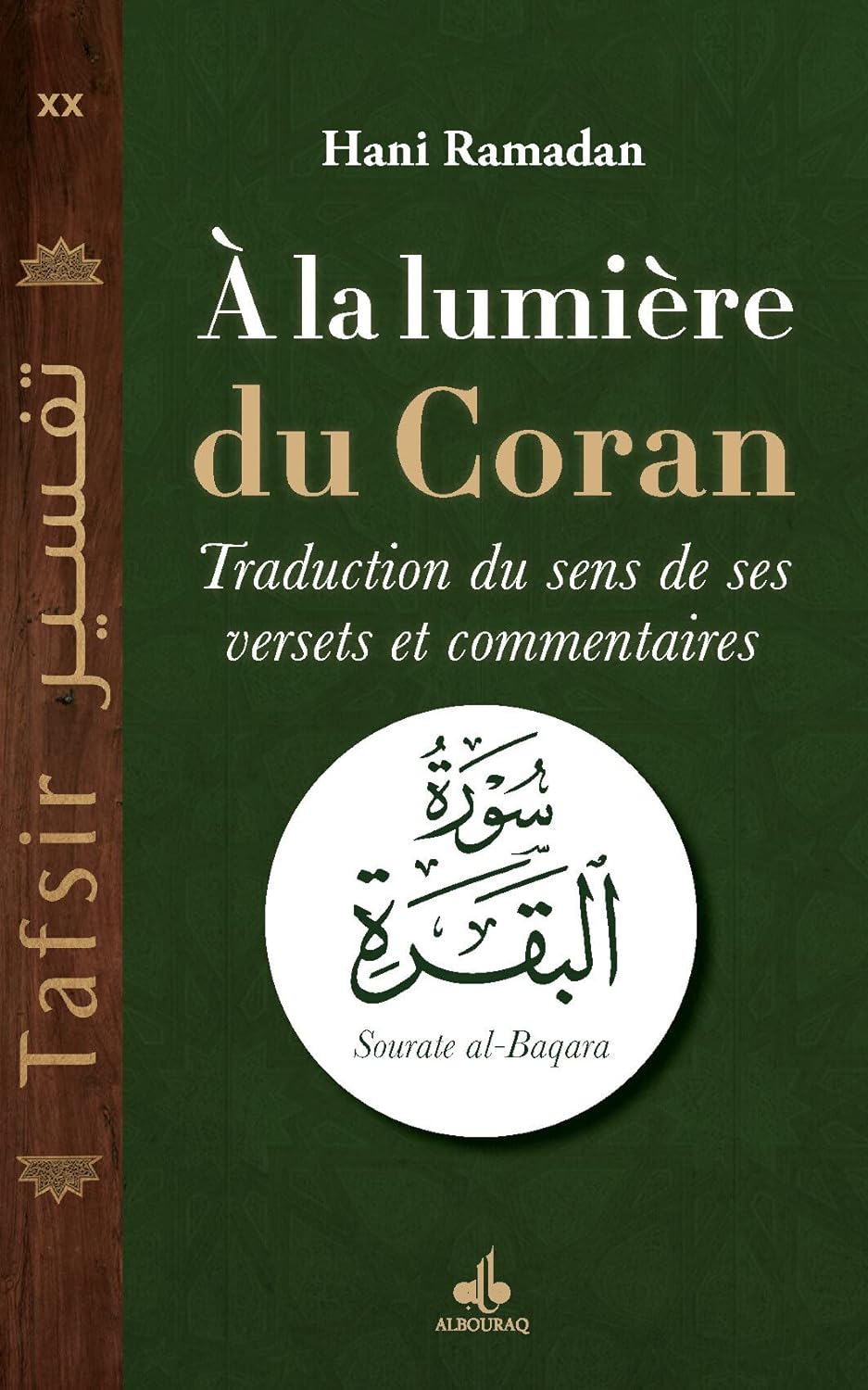 À la lumière du Coran - Traduction et commentaires de la Sourate Al-Baqara (La Vache) par Hani Ramadan