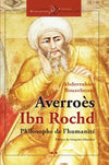 Averroès - Ibn Rochd - le philosophe de l'humanité - Al Bouraq