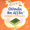 C’est qui ? Othmân ibn Affân par Irène Rekad - Albouraq Jeunesse