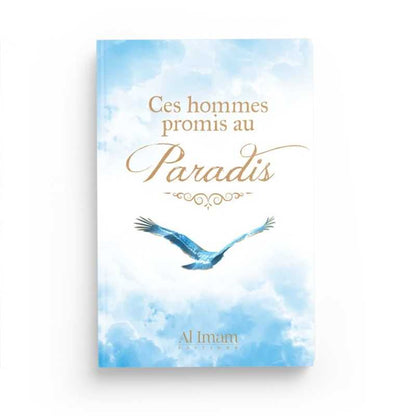 Ces hommes promis au Paradis - Ahmed Khalil Jumua - Éditions Al imam