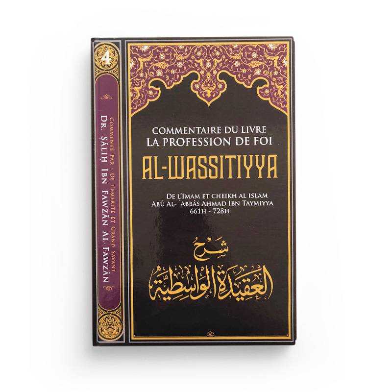 Commentaire Du Livre La Profession De Foi Al Wassitiyya - Cheikh Al-Islam Aḥmad ibn `Abd As-Salām ibn Taymiyya - Éditions Ibn Badis
