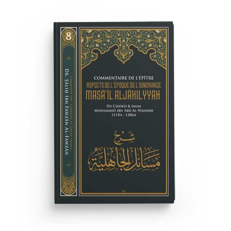 Commentaire de l’épître Masa'il Al-Jahiliyyah - Mohammed Ibn Abd Al Wahhab - Éditions Ibn Badis
