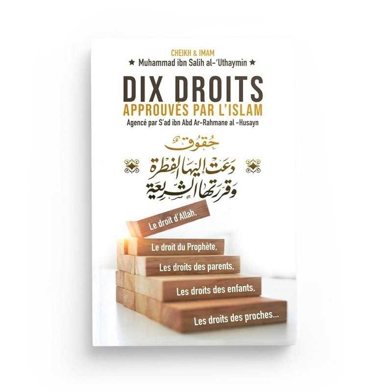 Dix Droits Approuvés Par L'Islam - Muhammed Ibn Salih Al-Uthaymin - Bilingue (Français- Arabe)