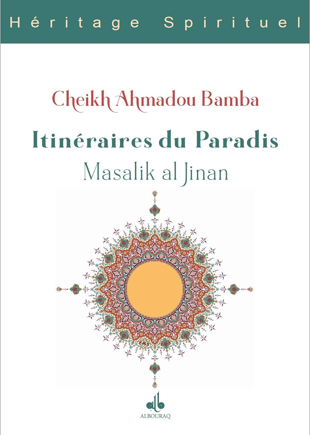 Itinéraires du Paradis, Massalik Al-Jinan de Cheikh Ahmadou Bamba - Al Bouraq