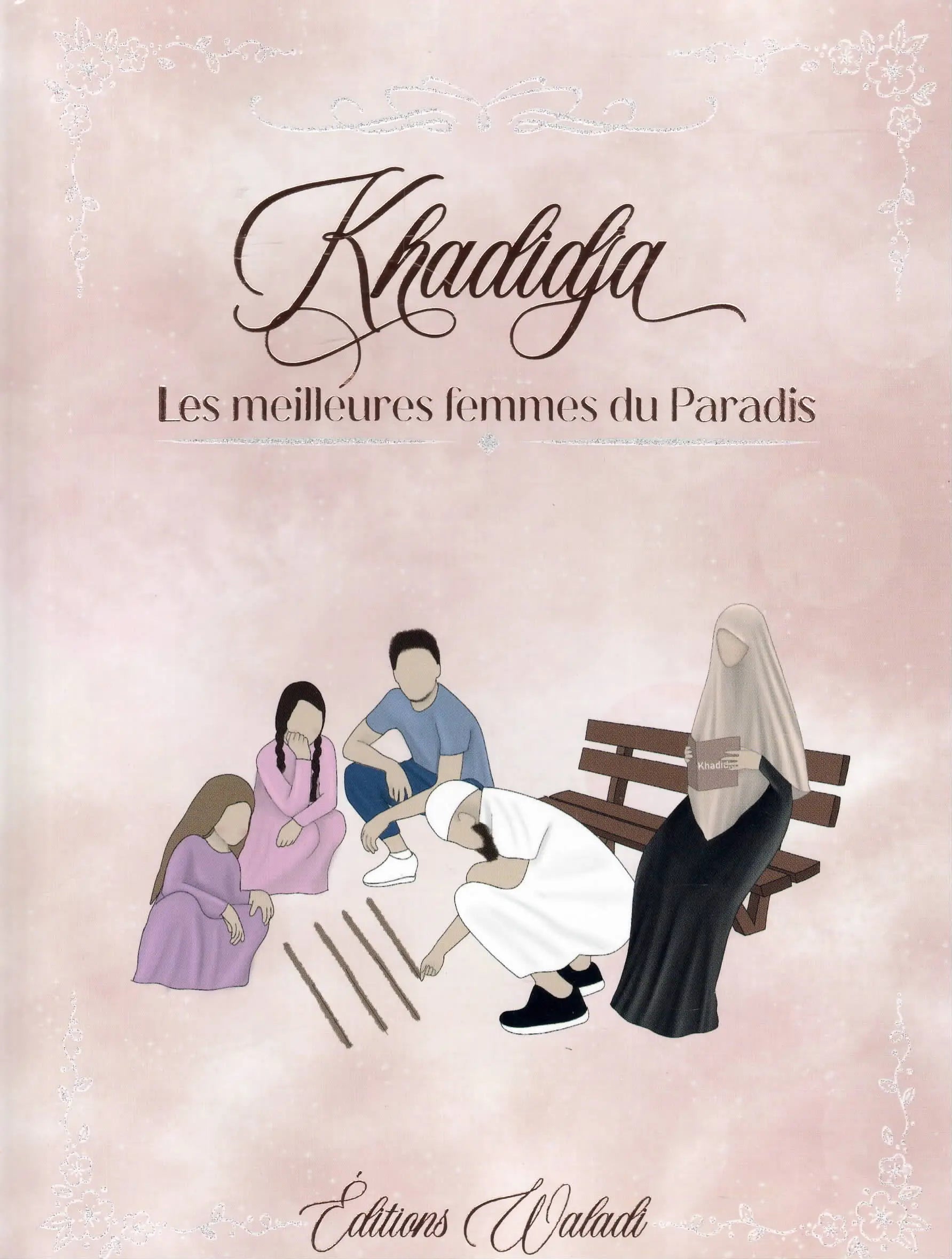 Khadidja, une des meilleures femmes du Paradis - Éditions Waladi