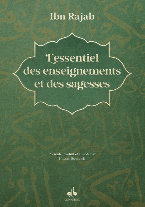 L'essentiel des enseignements et sagesses par Ibn Rajab Al-Hanbali - Al Bouraq