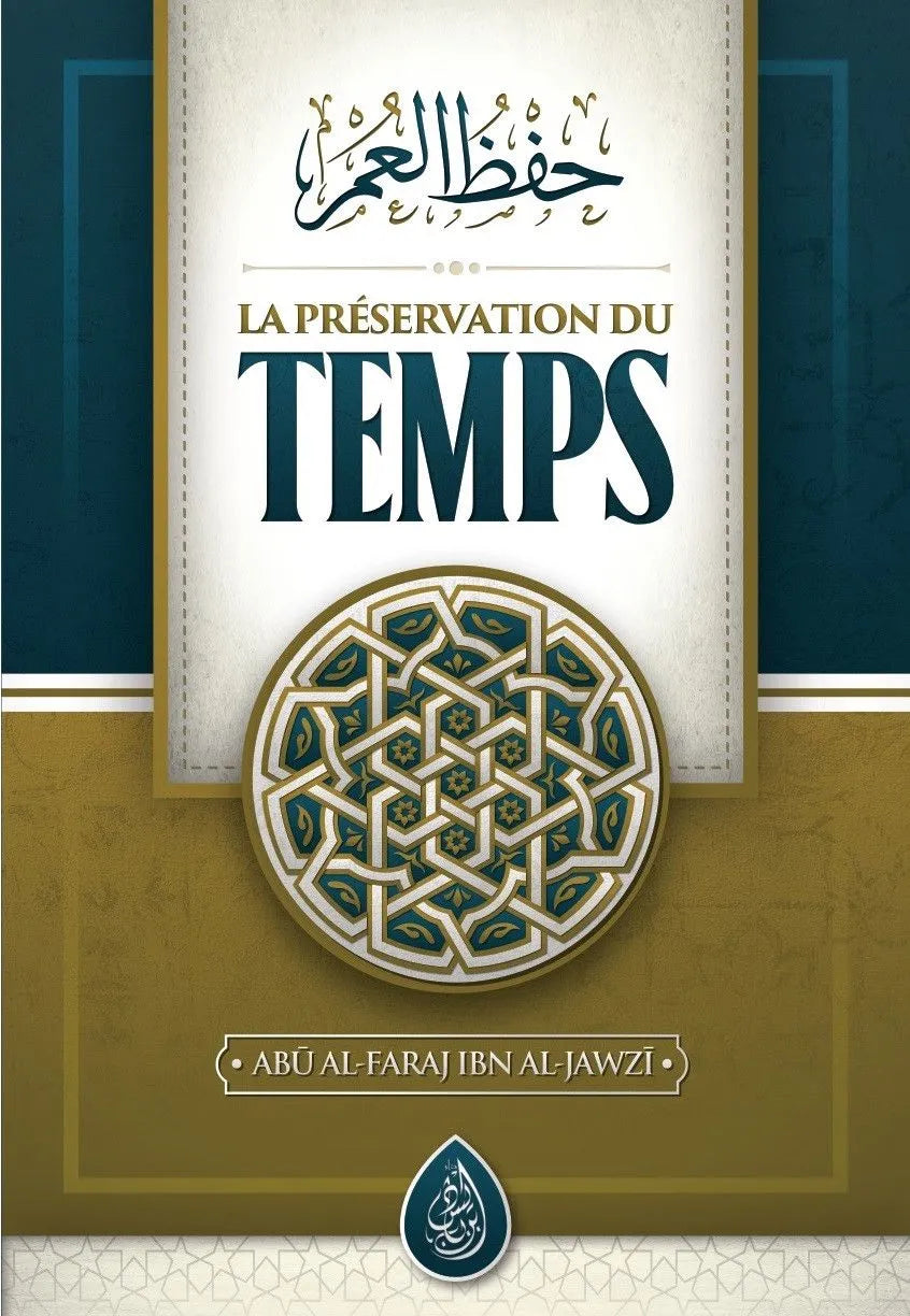 La Préservation Du Temps - Abū Al-Faraj Ibn Al-Jawzī - Ibn Badis Éditions