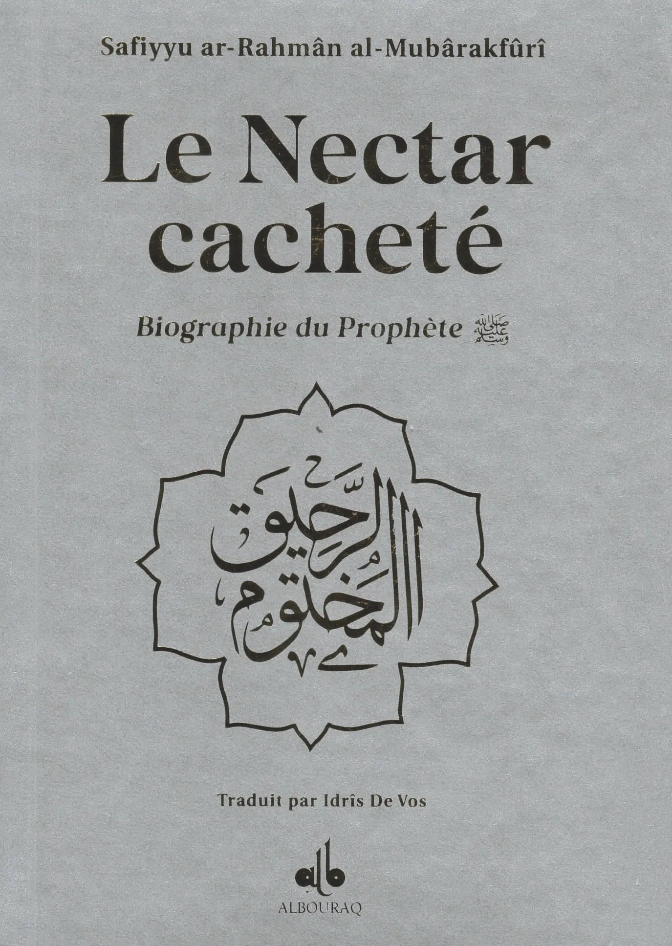 Le Nectar Cacheté  - Biographie du prophète par Safiyyu ar-Rahman Al-Mubârakfûrî (Différents coloris)(Poche) - Argenté Gris - Al Bouraq