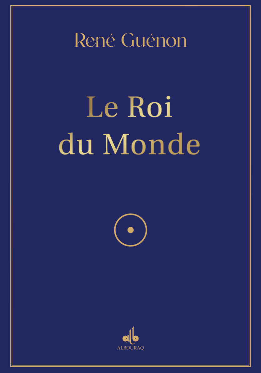 Le Roi du Monde par René Guénon - Al Bouraq