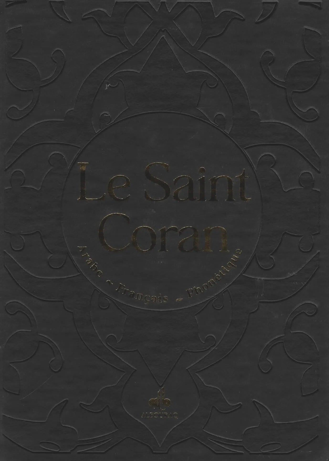 Le Saint Coran Noir (Arabe - Français - Phonétique) - Éditions Al Bouraq