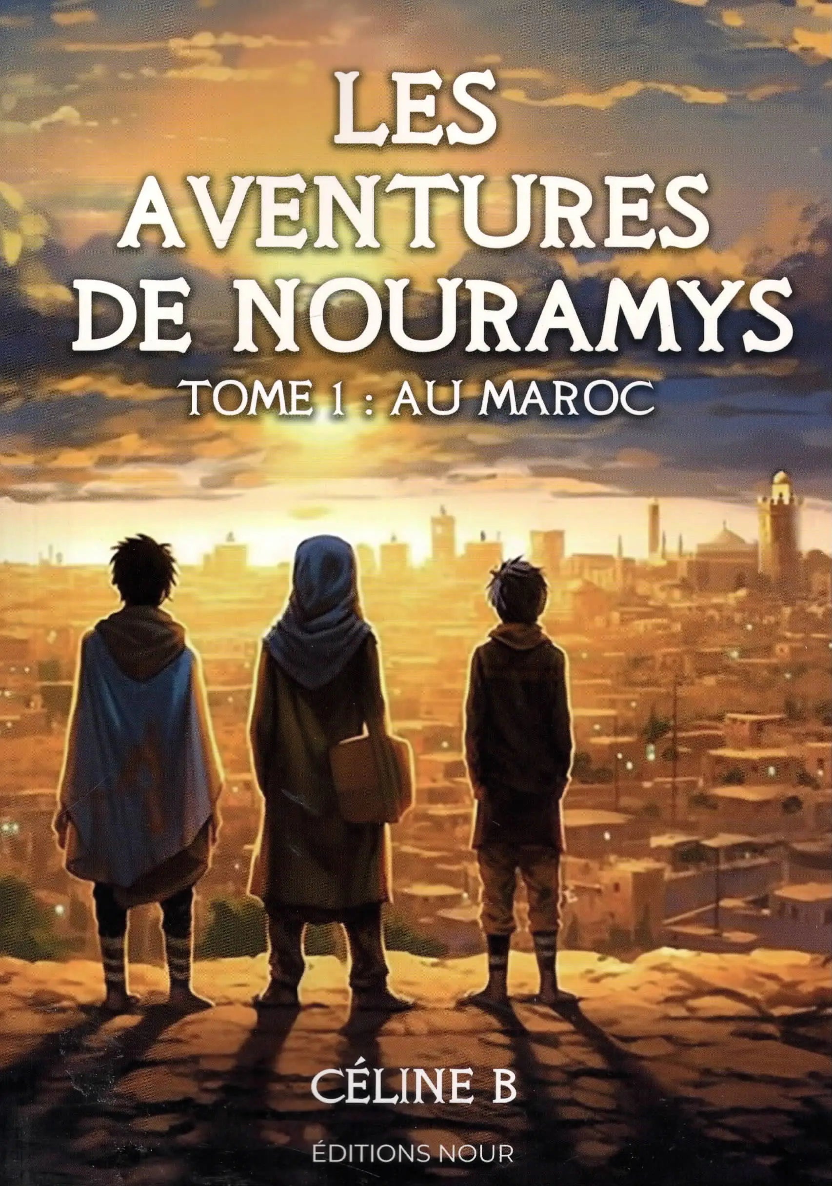 Les aventures de Nouramys (Tome 1) – Au Maroc de Céline B.