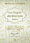 Les Degrés des itinérants (Madârij as-Sâlikîn) par Ibn Qayyim Al-Jawziyya - Tome 1 - Albouraq