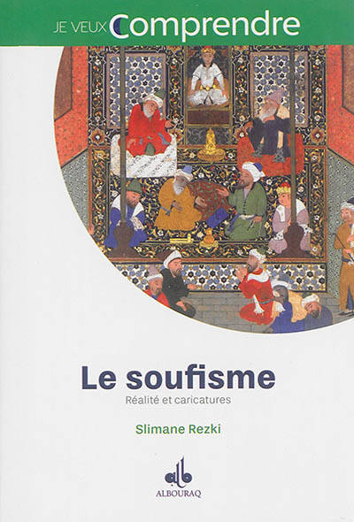 Le soufisme - réalité et caricatures par Slimane Rezki - Al Bouraq