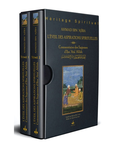 L’éveil des aspirations spirituelles – Commentaire des Sagesses d’Ibn ‘Atâ’ Allâh par Ahmad Ibn ‘Ajîba