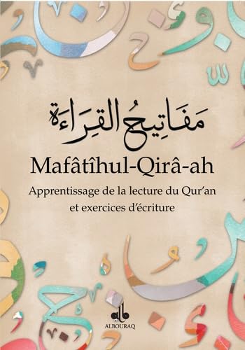 Mafatihul-Qira-ah - Apprentissage de la lecture du Qur'an et exerices d'Ecriture - D. Jafar Naouhim Alouane