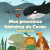  Mes premières histoires du Coran pour tout-petits -  écrit par Abou Yahya | Illustrations par Bint Mohammed- Hadieth Benelux 