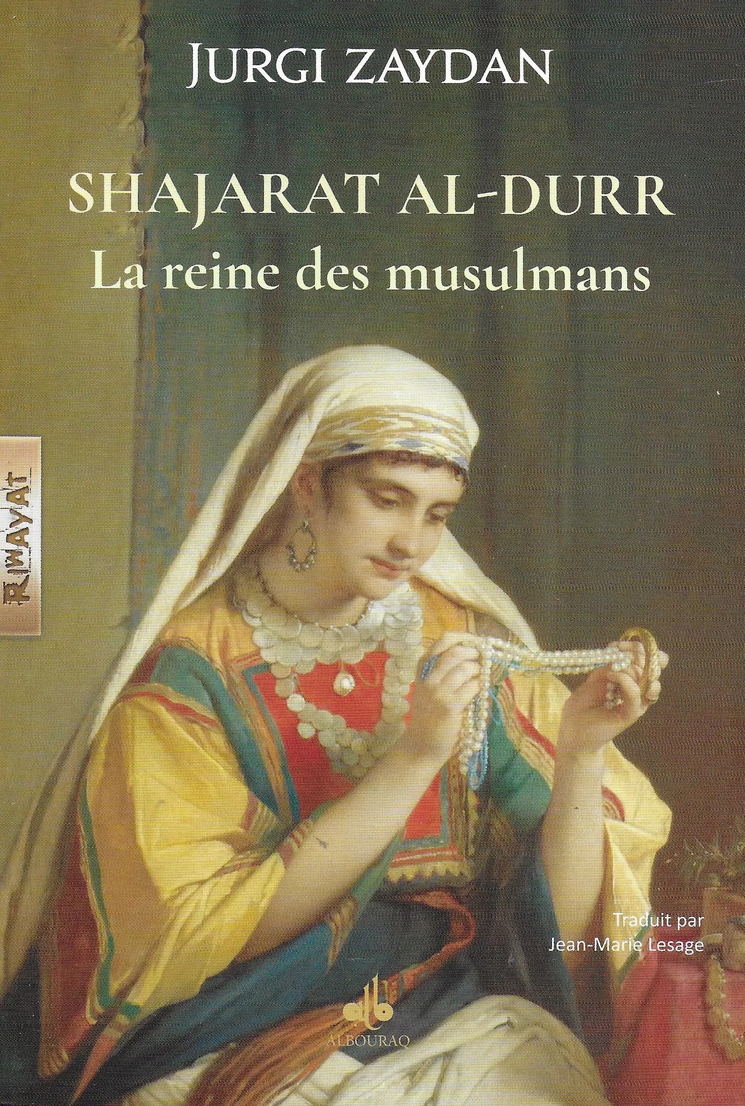 Shajarat Al-Durr – La reine des musulmans écrit par Jurgi Zaydan - Albouraq
