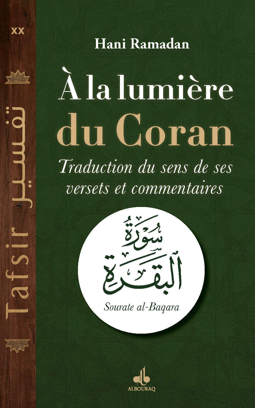 À la lumière du Coran — Hani Ramadan | Éditions Al Bouraq Al Bouraq Livre sur le Coran Tafsir 9791022511476 Librairie Musulmane Al-imen