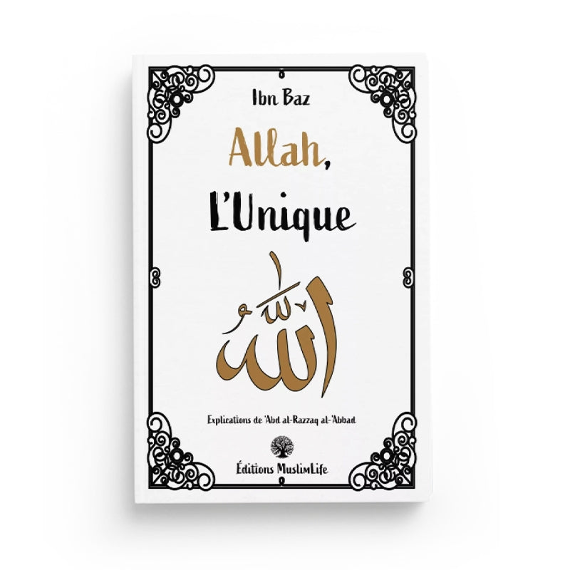 Allah l'Unique - Ibn Baz - Muslim Life
