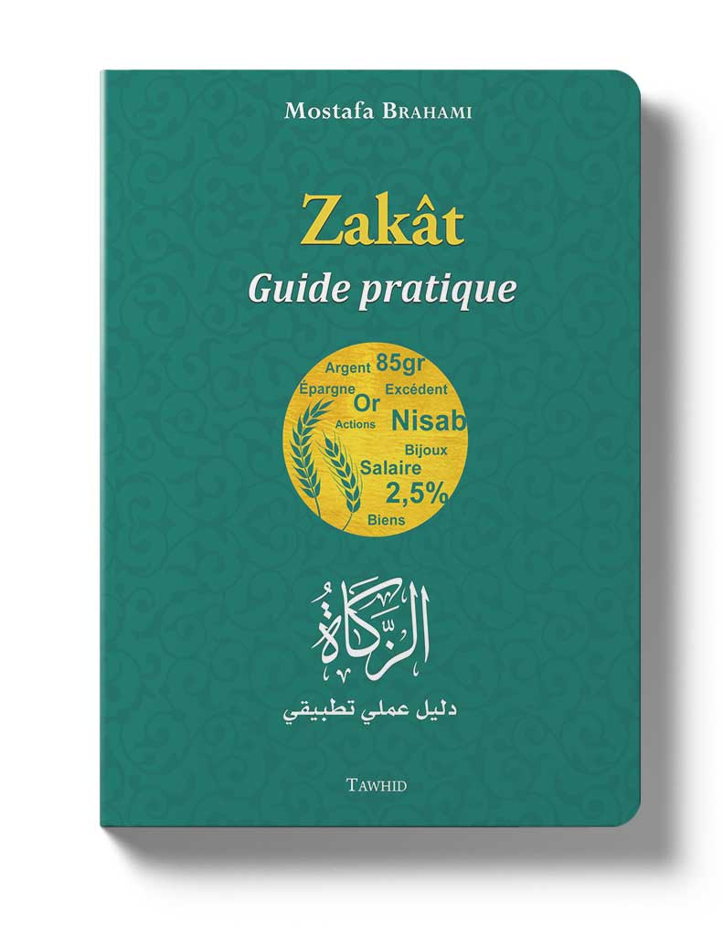 Zakât, guide pratique écrit par Mostafa Brahami - Tawhid