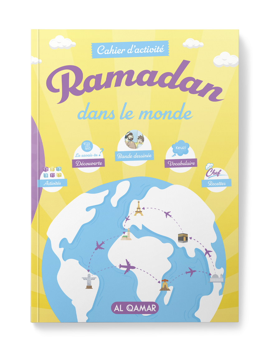 Cahier d'activité Ramadan dans le monde - Al Qamar - Éditions Al-Qamar