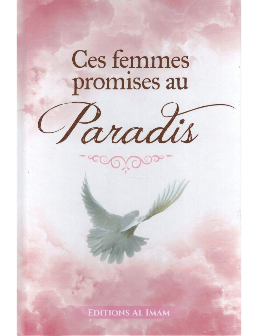 Ces femmes promises au Paradis - Ahmad Khalil Jam'ah - al Imam - Éditions Al Imam