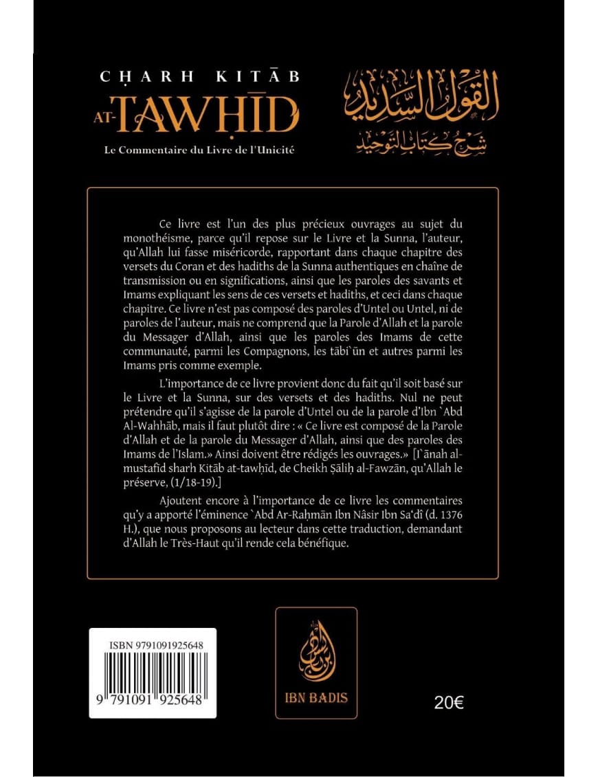 Charh Kitab at Tawhid - Le commentaire du livre de l’unicité - ibn Sa'di - ibn Badis - Ibn Badis Éditions Ibn Badis Livre > Islam > Tawhid / Aqidah (Croyance) 9791091925648 Librairie Musulmane Al-imen