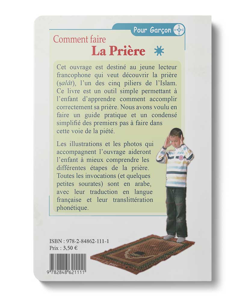 Comment faire la prière (Garçon) - Éditions Tawhid Tawhid Livres > Islam > Apprendre l'Arabe 9782848621111 Librairie Musulmane Al-imen