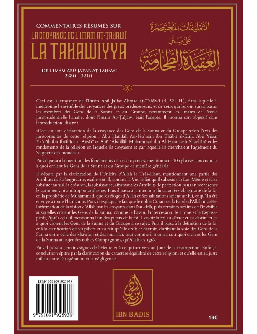 Commentaires résumés sur la croyance de l'imam At Tahawi - La Tahawiyya - Fawzan - Ibn Badis - Ibn Badis Éditions Ibn Badis Livre > Islam > Tawhid / Aqidah (Croyance) 9791091925938 Librairie Musulmane Al-imen