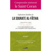 Comprendre aisément le saint coran - Explications détaillées de la sourate al - fatiha Al - imen