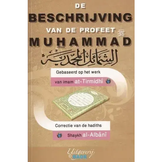 De Beschrijving van de Profeet Muhammad Nederlands Boeken > Islam 9782875280145 Librairie Musulmane Al-imen
