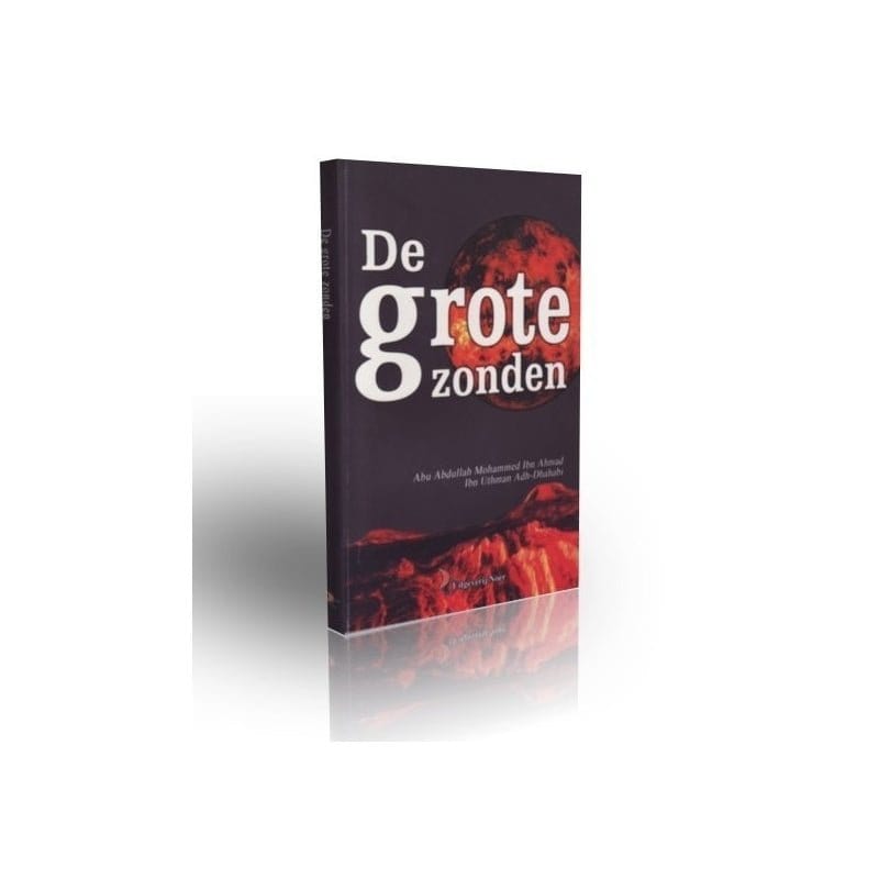 De grote zonden Nederlands Boeken > Islam 1111111111118 Librairie Musulmane Al-imen