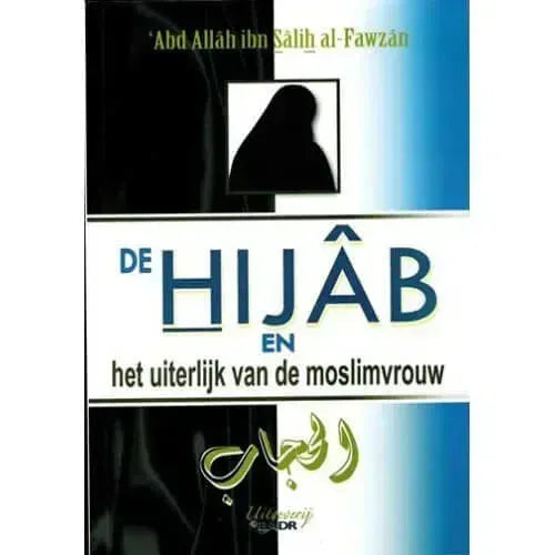 De Hijab en het uiterlijk van de moslimvrouw Nederlands Boeken > Islam 9782875280466 Librairie Musulmane Al-imen