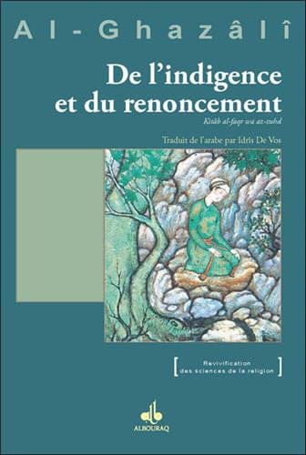 De l'indigence et du renoncement — Abu Hamid Al Ghazali | Éditions Al Bouraq Al Bouraq Livre > Islam > Foi et Spiritualité 9782841615667 Librairie Musulmane Al-imen