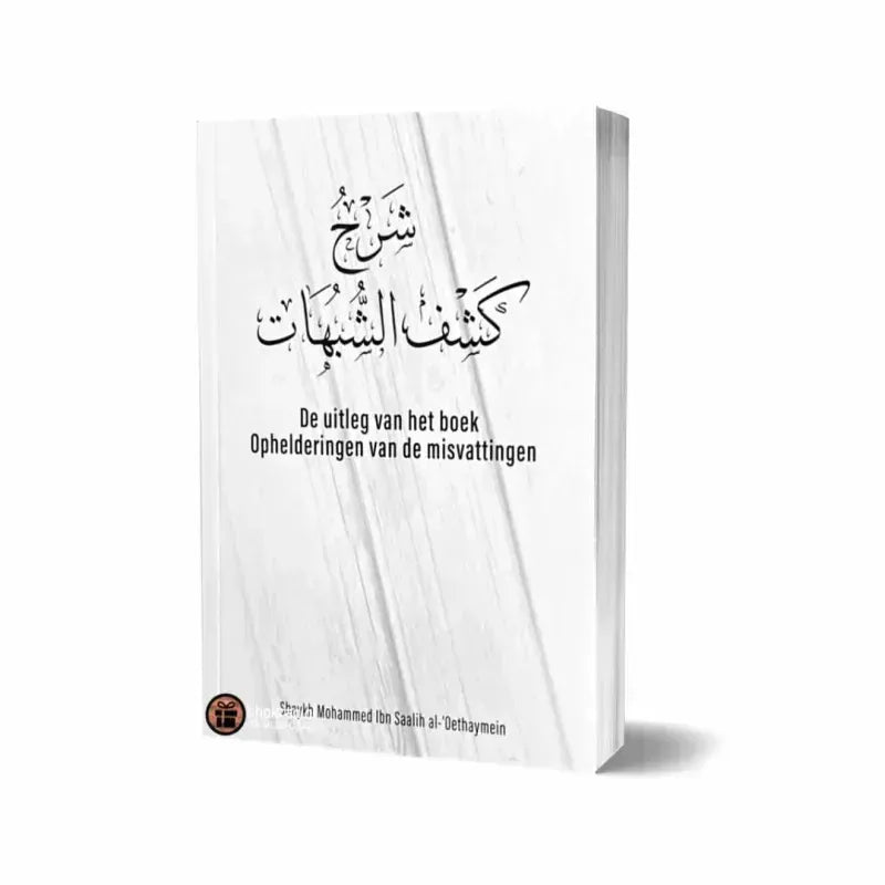 De uitleg van het boek Opheldering van de Misvattingen Nederlands Boeken > Islam 9789493239173 Librairie Musulmane Al-imen