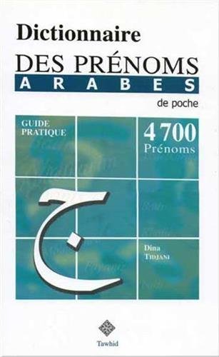 Dictionnaire des prénoms arabes (de Poche) - 4700 prénoms Al - imen