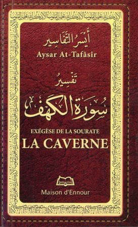 Exégèse de la sourate La Caverne | Éditions Maison d'Ennour Maison d'Ennour Livre > Islam 9782752403537 Librairie Musulmane Al-imen