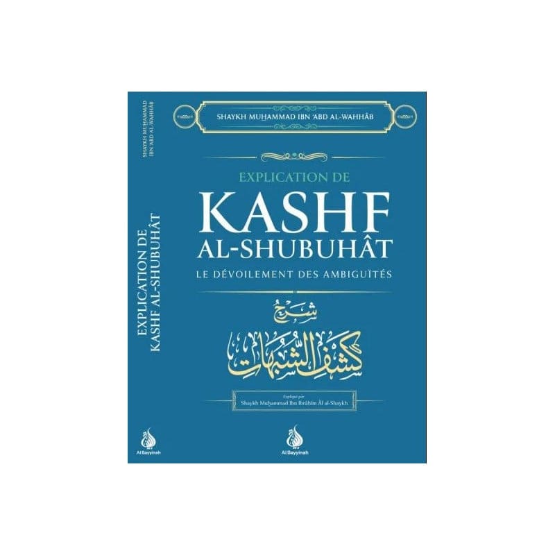 EXPLICATION DE KASHF AL-SHUBUHÂT - Al-Bayyinah Al-Bayyinah Livres > Islam 9782919455072 Librairie Musulmane Al-imen