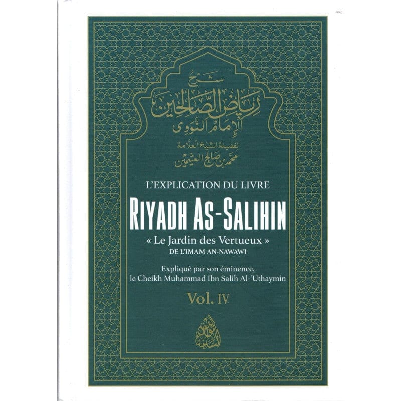 Explication de Riyadh As-Salihin 4 – Cheikh Al-Uthaymin (Rigide) - Minhaj An-Nubuwwah Minhaj An-Nubuwwah Livres > Islam > Hadith Librairie Musulmane Al-imen
