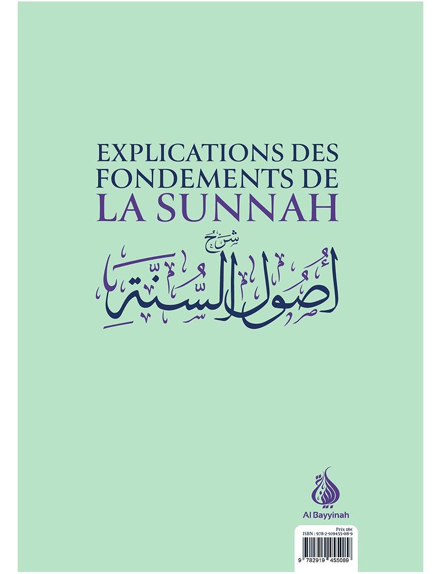 Explications des fondements de la Sunnah | Livre d'Ahmad ibn Hanbal - Ahmed ibn Hanbal - Al-Bayyinah Al-Bayyinah Livres > Islam 9782385550714 Librairie Musulmane Al-imen