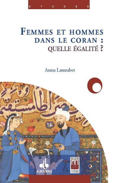 Femmes et hommes dans le Coran. Quelle égalité ? — Asma Lamrabet Al Bouraq Livre Islam Femme 9782841615629 Librairie Musulmane Al-imen