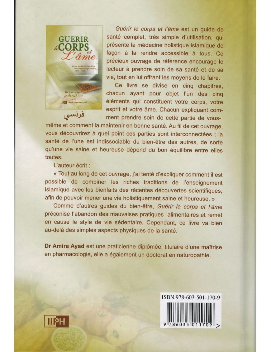 Guérir le corps et l'âme - Votre guide de bien-être selon les enseignements de L'Islam - Dr Amira Ayad - IIPH - IIPH IIPH Livre > Islam 9786035011709 Librairie Musulmane Al-imen