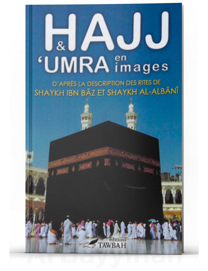 Hajj et 'umra en images - Tawbah - Éditions Tawbah
