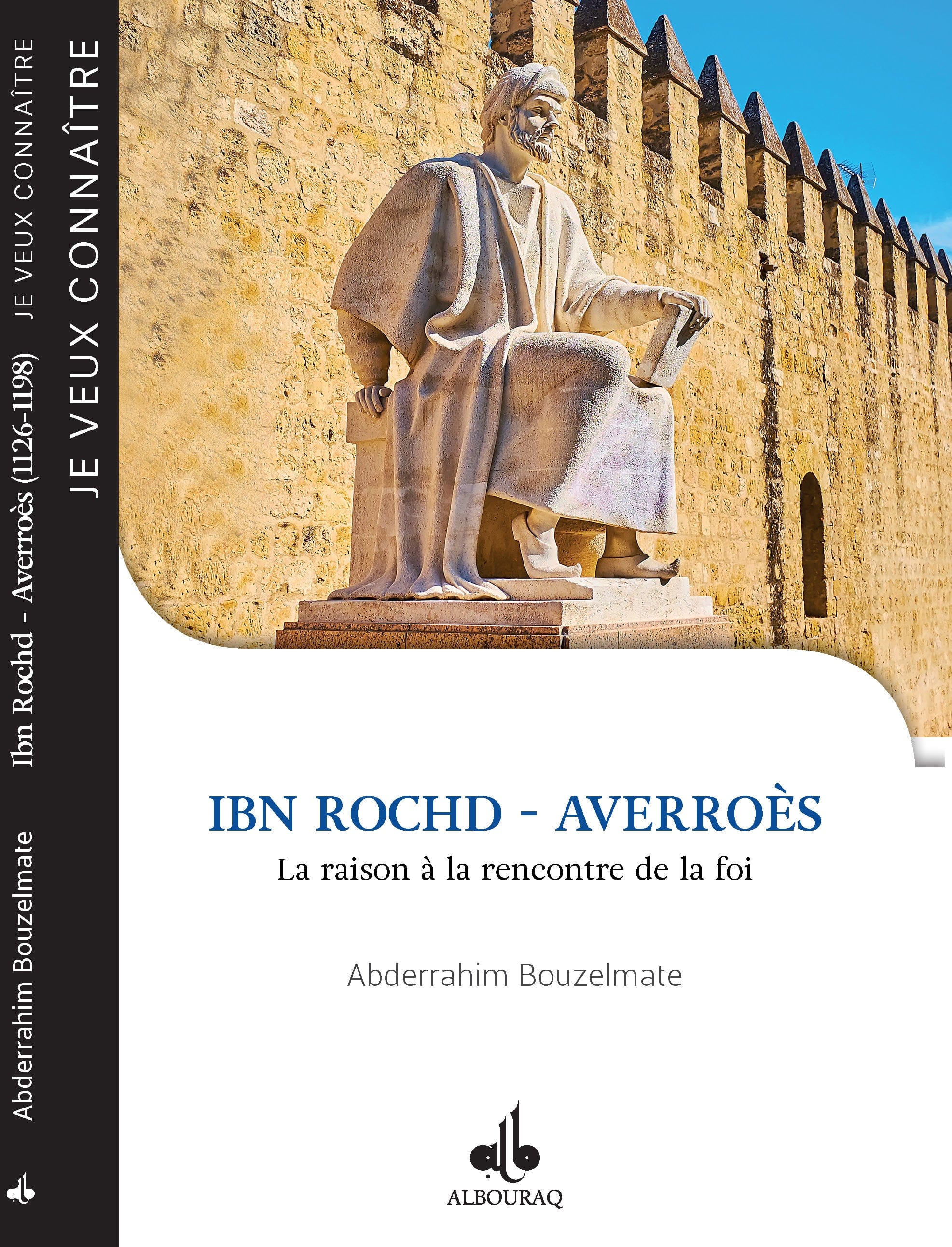 Ibn Rochd – Averroès — Abderrahim Bouzelmate | Éditions Al Bouraq Al Bouraq Livre > Islam 9791022509497 Librairie Musulmane Al-imen