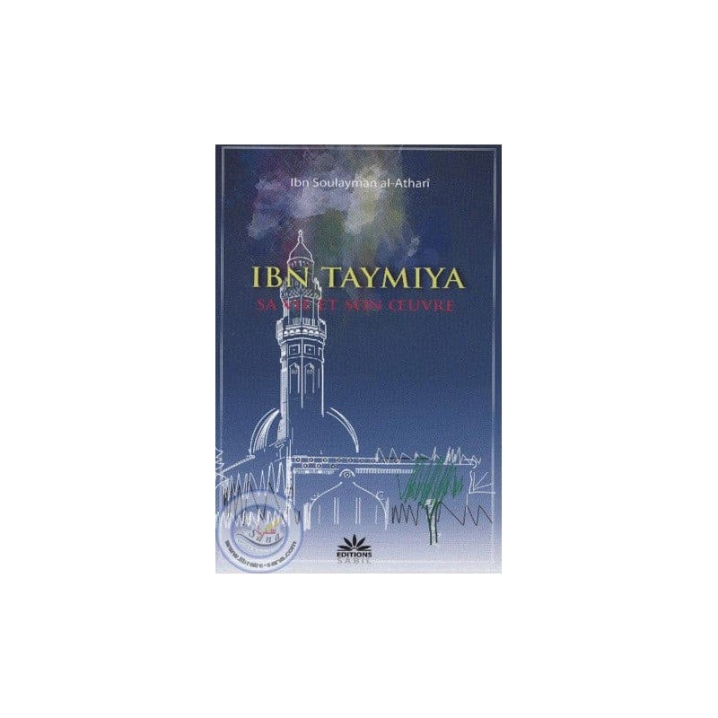 Ibn Taymiyya sa vie et son œuvre (Souple) - Mahboub Moussaoui - Sabil Sabil Livres > Islam Librairie Musulmane Al-imen